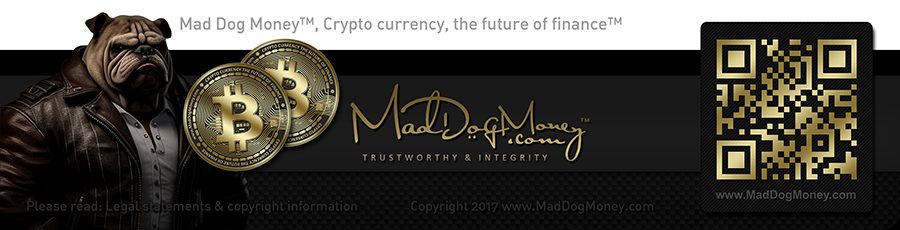 Mad Dog Money™, Crypto currency, the future of finance™